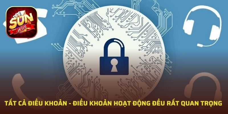 Tất cả điều khoản - điều khoản hoạt động đều rất quan trọng 